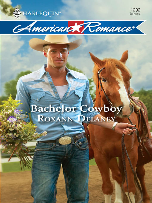 Title details for Bachelor Cowboy by Roxann Delaney - Available